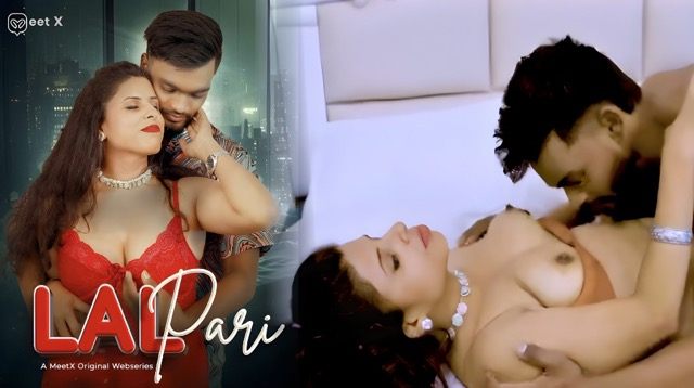 Laal Pari 2026 – Meetx Hindi Uncut Hot Short Film