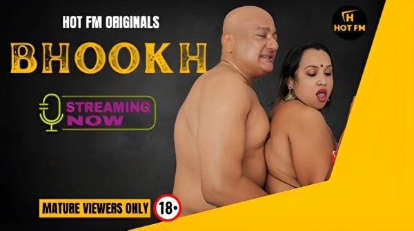 Bhookh 2026 – Hotfm Uncut Hot Sex Web Series