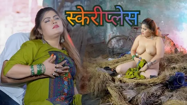 Scary Place Uncut 2026 Hindi Hot Short Film