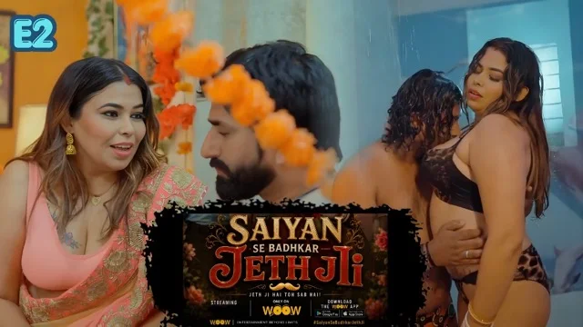 Saiyan Se Badhkar Jeth Ji E2 2026 – Woow Hot Hindi Sex Short Film