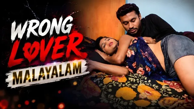 Wrong Lover Hot Malayalam Sex Short Film